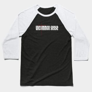 Uncommon Sense Cross Baseball T-Shirt